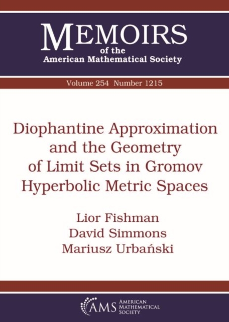 Diophantine Approximation and the Geometry of Limit Sets in Gromov Hyperbolic Metric Spaces, Paperback / softback Book