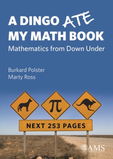A Dingo Ate My Math Book : Mathematics from Down Under, Paperback / softback Book