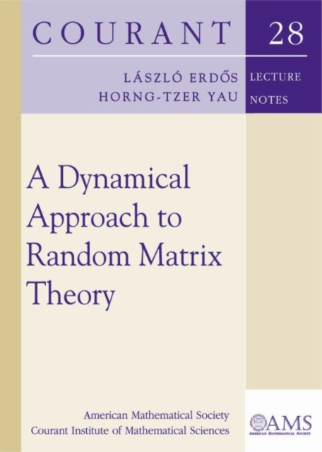 A Dynamical Approach to Random Matrix Theory, Paperback / softback Book