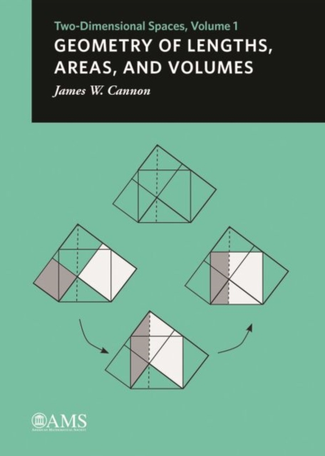 Geometry of Lengths, Areas, and Volumes : Two-Dimensional Spaces, Volume 1, Paperback / softback Book