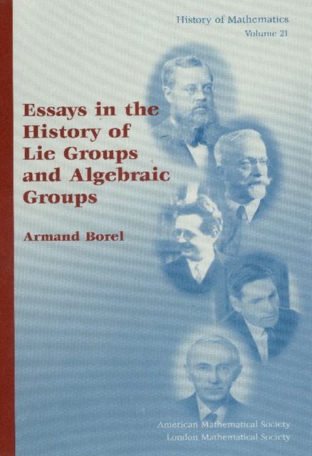 Essays in the History of Lie Groups and Algebraic Groups, PDF eBook