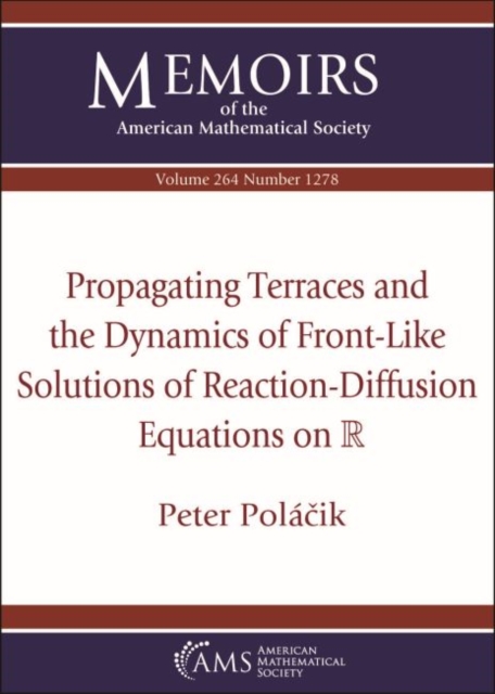 Propagating Terraces and the Dynamics of Front-Like Solutions of Reaction-Diffusion Equations on $\mathbb {R}$, Paperback / softback Book
