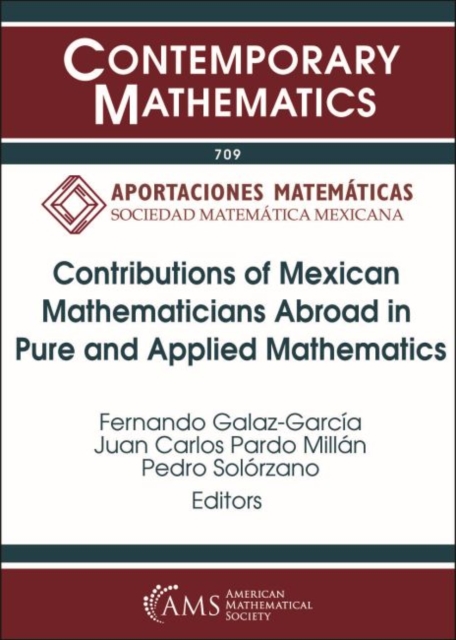 Contributions of Mexican Mathematicians Abroad in Pure and Applied Mathematics, Paperback / softback Book