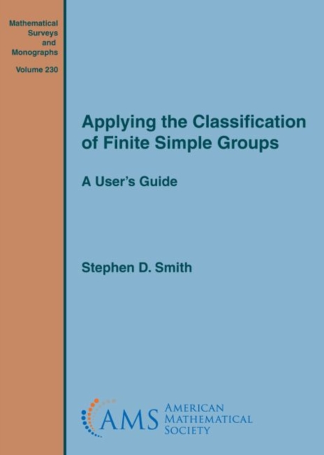 Applying the Classification of Finite Simple Groups : A User's Guide, Hardback Book
