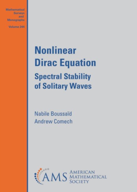 Nonlinear Dirac Equation : Spectral Stability of Solitary Waves, Hardback Book