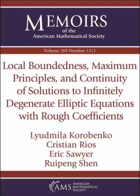 Local Boundedness, Maximum Principles, and Continuity of Solutions to Infinitely Degenerate Elliptic Equations with Rough Coefficients, Paperback / softback Book