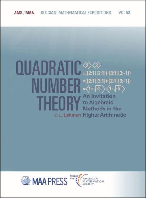 Quadratic Number Theory : An Invitation to Algebraic Methods in the Higher Arithmetic, Hardback Book