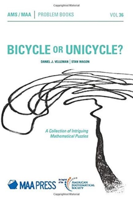 Bicycle or Unicycle? : A Collection of Intriguing Mathematical Puzzles, Paperback / softback Book
