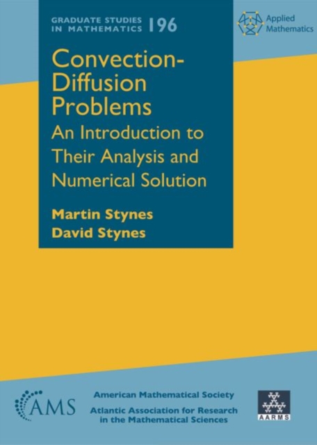 Convection-Diffusion Problems : An Introduction to Their Analysis and Numerical Solution, Hardback Book