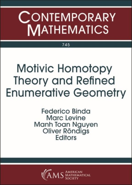 Motivic Homotopy Theory and Refined Enumerative Geometry, Paperback / softback Book