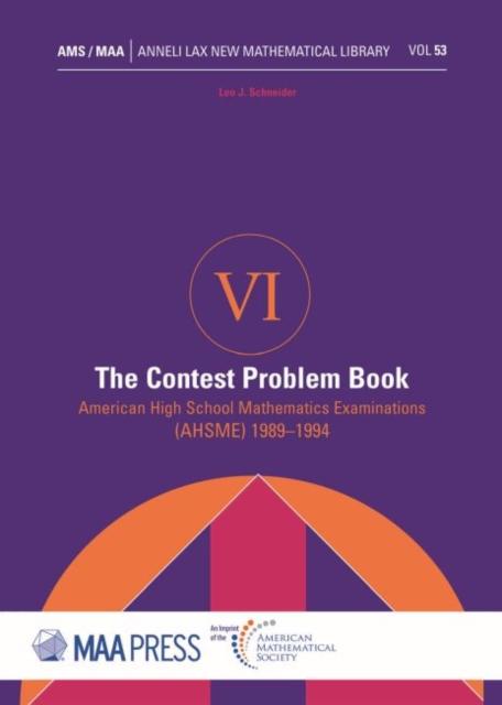 The Contest Problem Book VI : American High School Mathematics Examinations 1989-1994, Paperback / softback Book