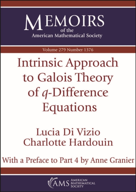 Intrinsic Approach to Galois Theory of $q$-Difference Equations, Paperback / softback Book