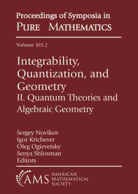 Integrability, Quantization, and Geometry : II. Quantum Theories and Algebraic Geometry, Paperback / softback Book