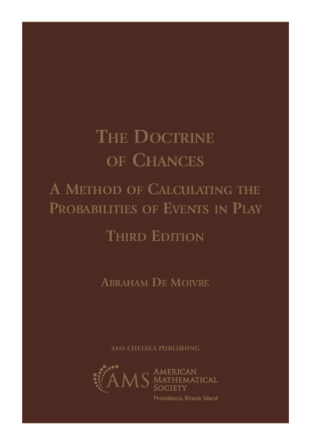 The Doctrine of Chances : A Method of Calculating the Probabilities of Events in Play, PDF eBook