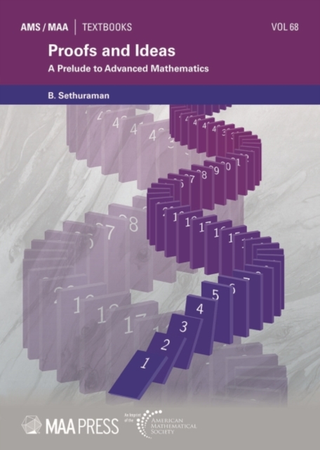Proofs and Ideas : A Prelude to Advanced Mathematics, Paperback / softback Book