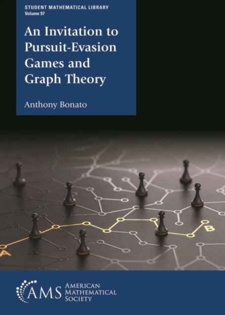 An Invitation to Pursuit-Evasion Games and Graph Theory, Paperback / softback Book