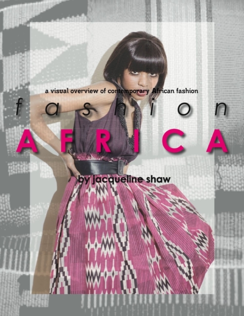 Fashion Africa - A Visual Overview of Contemporary African Fashion, Paperback / softback Book