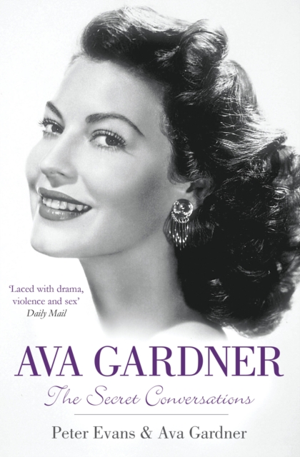 Ava Gardner : The Secret Conversations, Paperback / softback Book