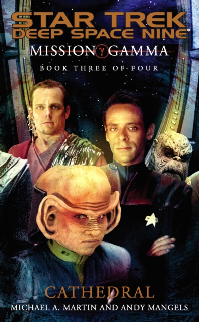 Mission Gamma Book Three: Cathedral : Star Trek Deep Space Nine, EPUB eBook