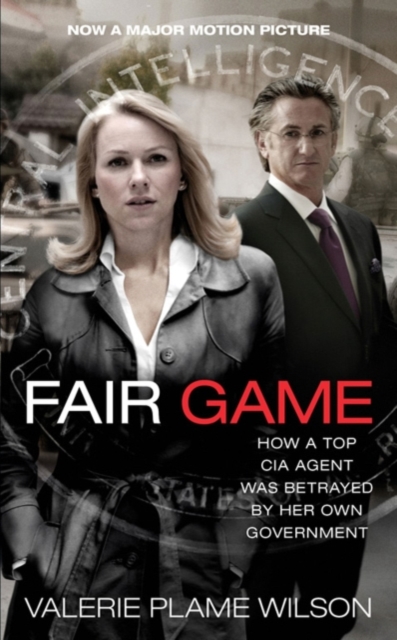 Fair Game : My Life as a Spy, My Betrayal by the White House, EPUB eBook
