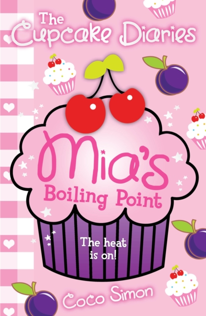 The Cupcake Diaries: Mia's Boiling Point, Paperback / softback Book