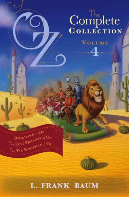 Oz, the Complete Collection Volume 4 bind-up : Rinkitink in Oz; The Lost Princess of Oz; The Tin Woodman of Oz, EPUB eBook