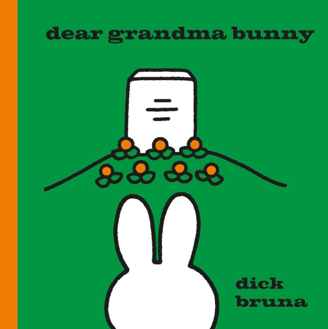 Dear Grandma Bunny : A Miffy Book, Hardback Book