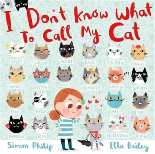 I Don't Know What to Call My Cat, Hardback Book