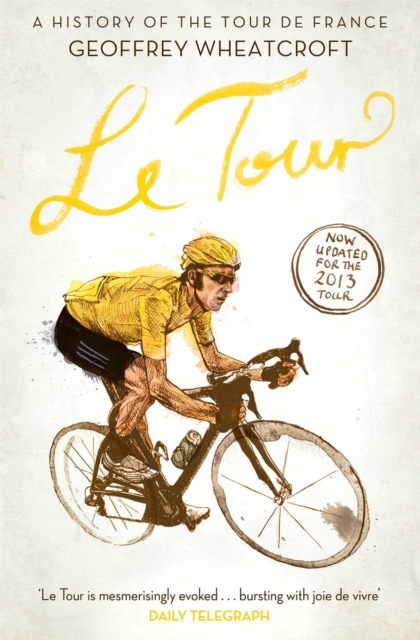 Le Tour: A History of the Tour de France, EPUB eBook