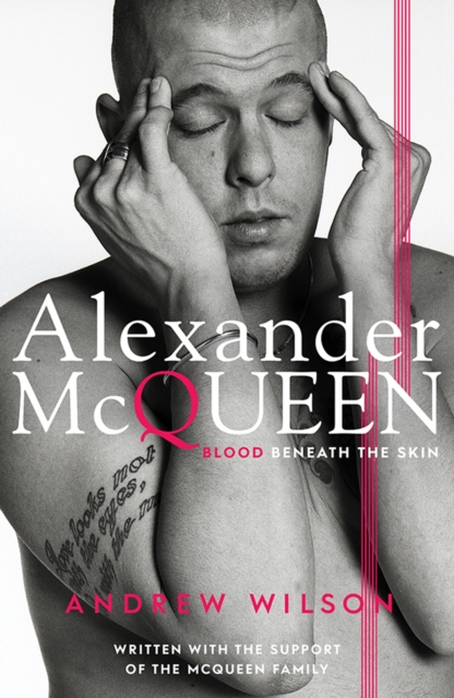 Alexander McQueen : Blood Beneath the Skin, Hardback Book