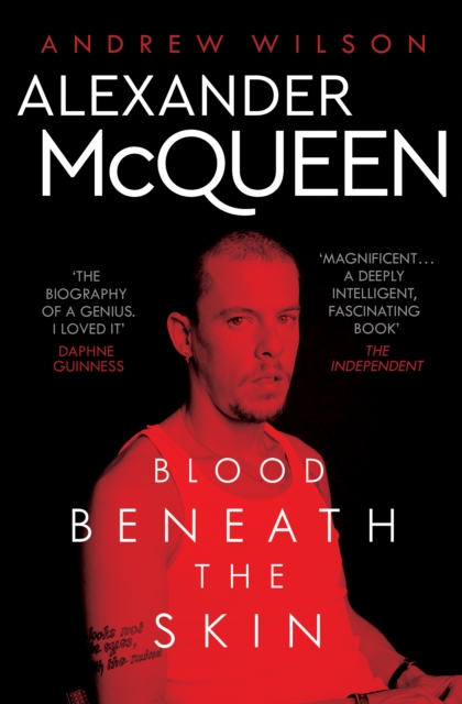 Alexander McQueen : Blood Beneath the Skin, Paperback / softback Book
