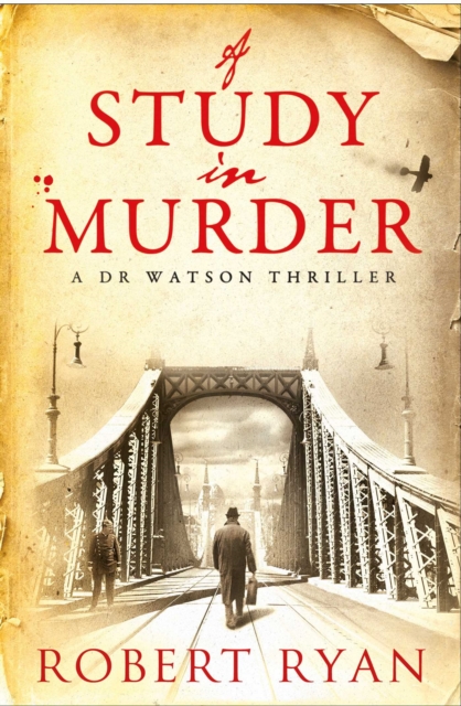 A Study in Murder : A Doctor Watson Thriller, Paperback / softback Book