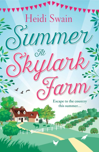 Summer at Skylark Farm : The perfect summer escape to the country, EPUB eBook