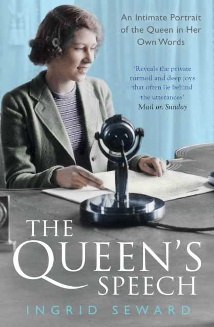 The Queen's Speech : An Intimate Portrait of the Queen in her Own Words, EPUB eBook