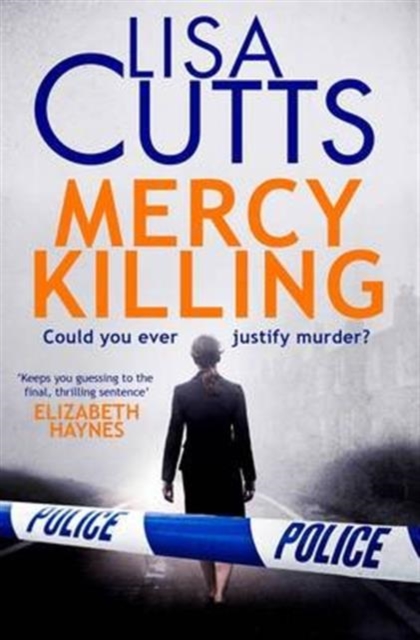 Mercy Killing : Mercy Killing: Taut. Tense. Gripping Read! You're at the heart of the killer investigation, Paperback / softback Book