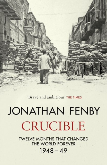 Crucible : The Year that Forged Our World, Hardback Book