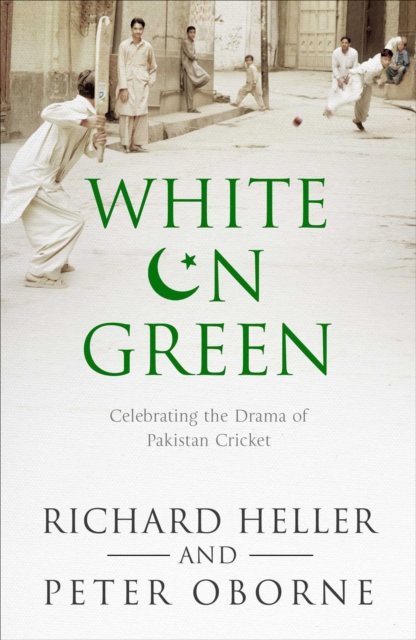 White on Green : A Portrait of Pakistan Cricket, EPUB eBook