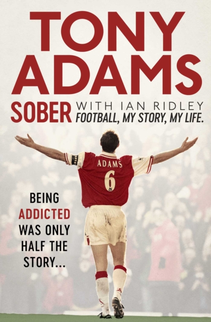 Sober : Football. My Story. My Life., Paperback / softback Book
