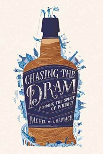 Chasing the Dram : Finding the Spirit of Whisky, Hardback Book