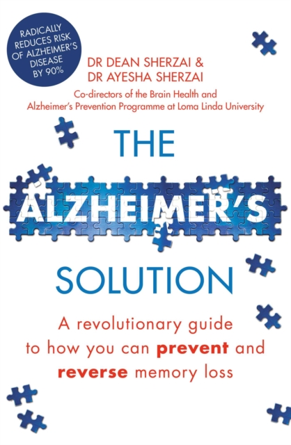 The Alzheimer's Solution : A revolutionary guide to how you can prevent and reverse memory loss, EPUB eBook