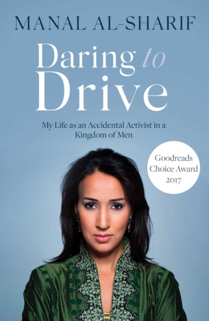 Daring to Drive : A gripping account of one woman's home-grown courage that will speak to the fighter in all of us, Paperback / softback Book