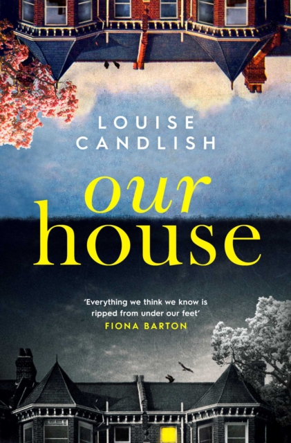 Our House : Now a major ITV series starring Martin Compston and Tuppence Middleton, Paperback / softback Book