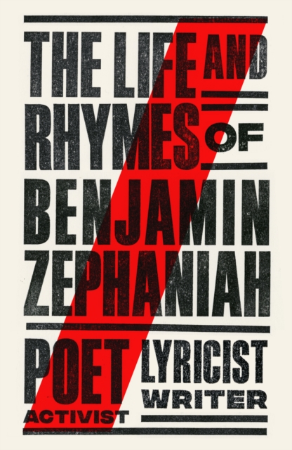 The Life and Rhymes of Benjamin Zephaniah : The Autobiography, Hardback Book