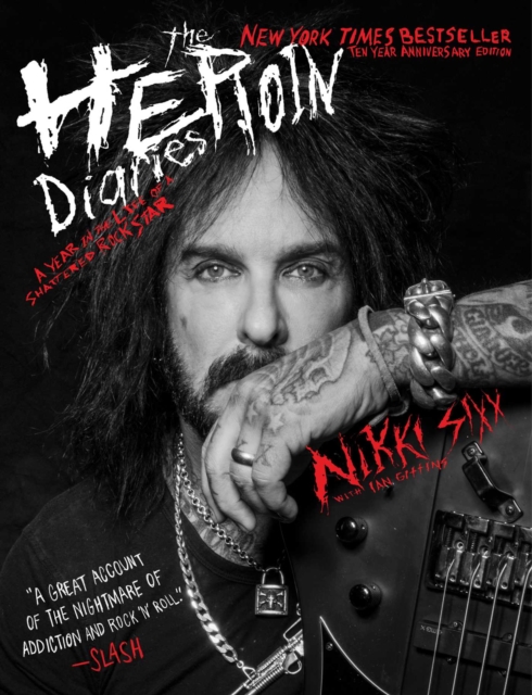 The Heroin Diaries : A Year in the Life of a Shattered Rock Star, Paperback / softback Book