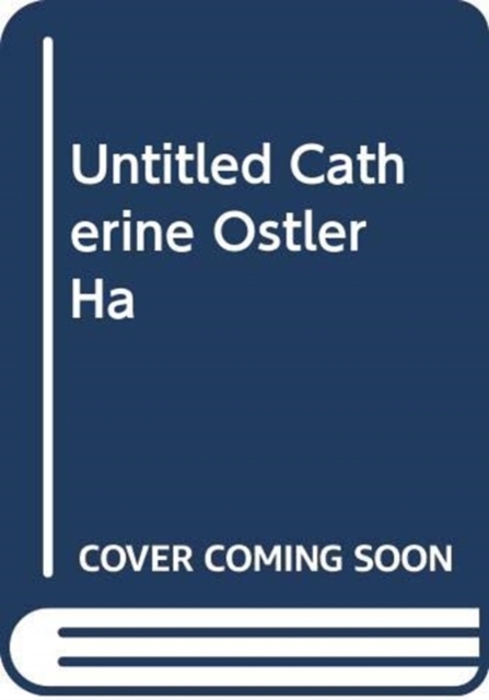 UNTITLED CATHERINE OSTLER HA, Hardback Book