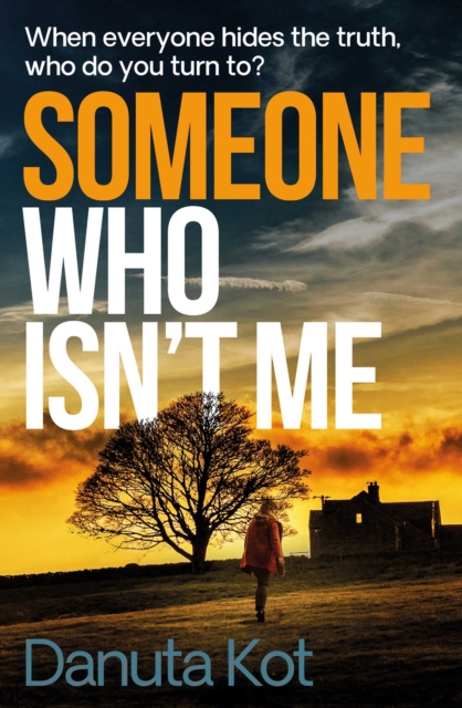 Someone Who Isn't Me : THE GRIPPING NEW NOVEL FROM THE DAGGER-AWARD WINNING AUTHOR, EPUB eBook