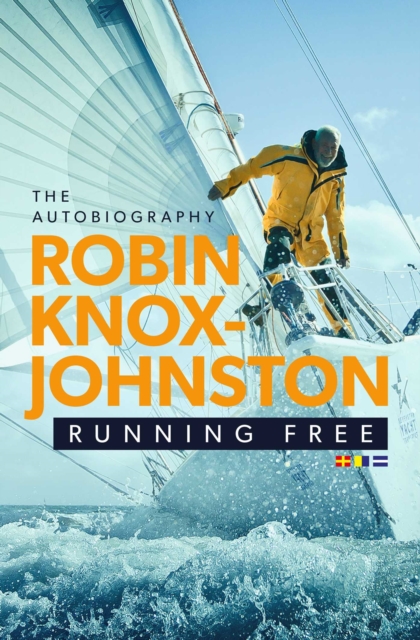 Robin　Knox-Johnston:　Autobiography:　Running　The　Free　9781471177651: