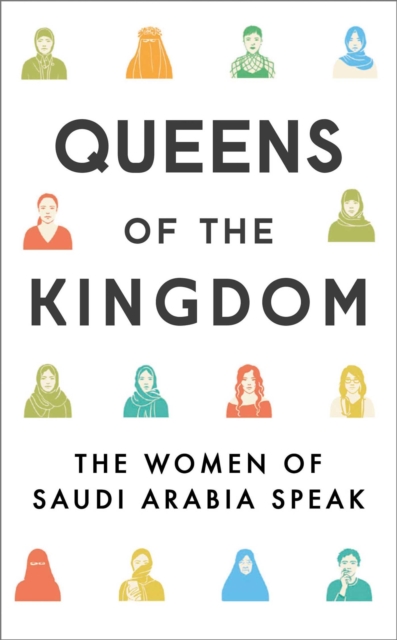 Queens of the Kingdom : The Women of Saudi Arabia Speak, EPUB eBook