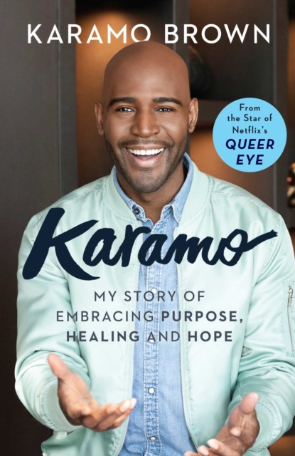 Karamo : My Story of Embracing Purpose, Healing and Hope, Hardback Book