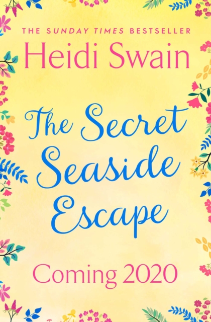 The Secret Seaside Escape : Escape to the seaside with the most heart-warming, feel-good romance of 2020, from the Sunday Times bestseller!, Paperback / softback Book